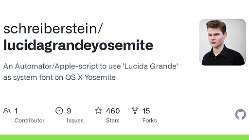 GitHub - schreiberstein/lucidagrandeyosemite: An Automator/Apple-script to use 'Lucida Grande' as system font on OS X Yosemite