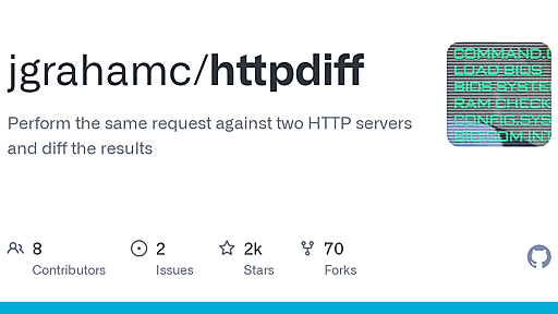 GitHub - jgrahamc/httpdiff: Perform the same request against two HTTP servers and diff the results