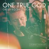 One True God (Green Room Sessions)