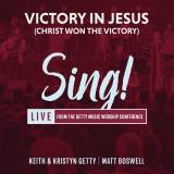 Victory In Jesus (Christ Won The Victory) (Live)