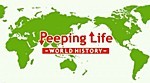 Peeping Life: World History