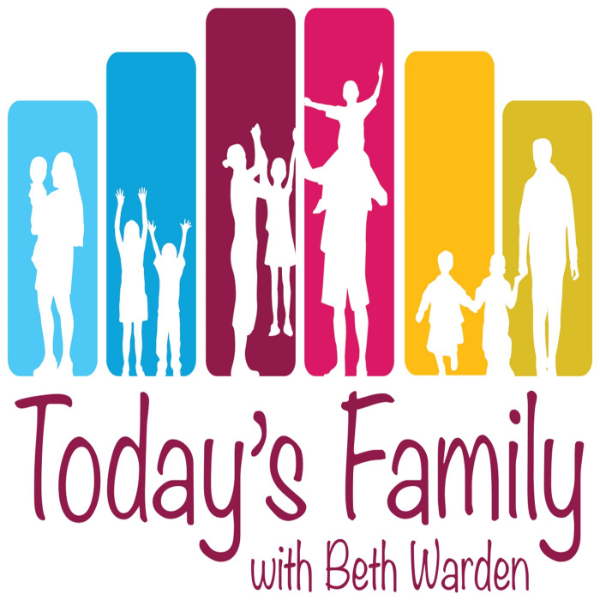 Today's Family with Beth Warden | Listen to Podcasts On Demand Free ...