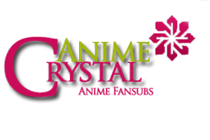 Anime Crystal Fansubs