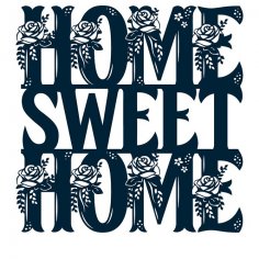 Floral Home Sweet Home Sign DXF File