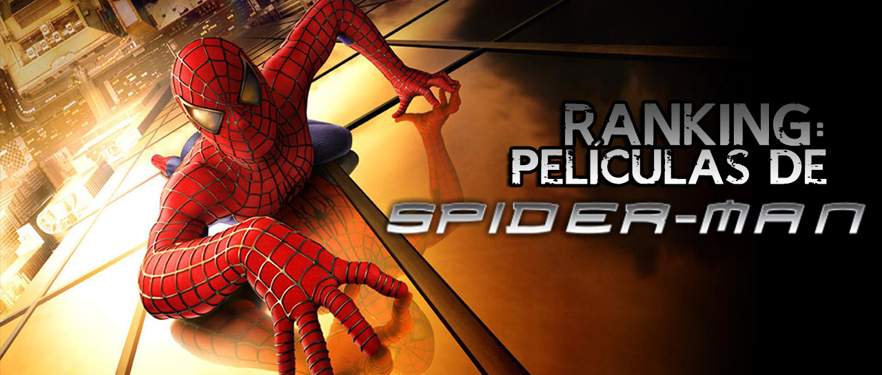 Ranking películas de Spider-Man | Atomix