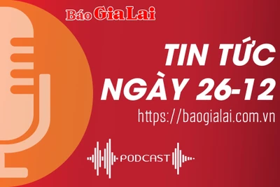 Tin tức ngày 26-12: Công bố quyết định thành lập 3 đơn vị mới của Quân đoàn 34