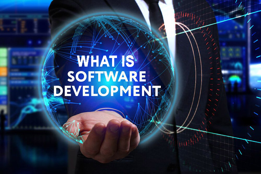 What is software development? Software development process that you need to know