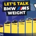 Podcast: Let's Talk BMW M5 Weight!