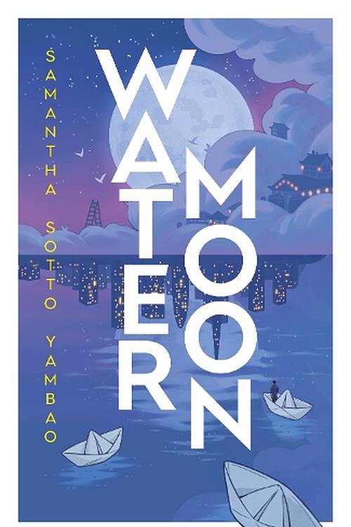 Cover Art for 9780857505347, Water Moon by Samantha Sotto Yambao