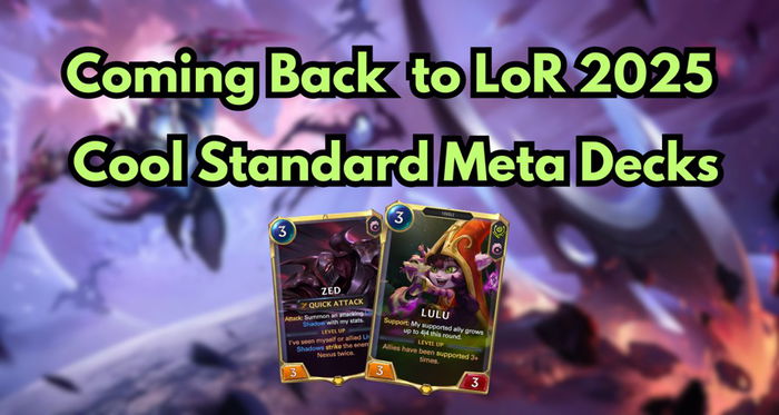 LoR: Returning to Standard - Rising Decks of 2025!