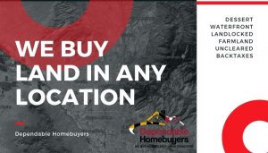 Dependable Homebuyers Buys Land Across the Nation Sell Land Fast