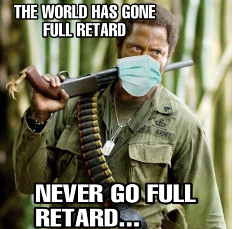 tropic thunder robert downey jr - The World Has Gone Full Retard 1S. Army Never Go Full Retard...