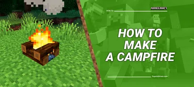 How to Make a Campfire in Minecraft: Step By Step Guide