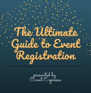 Ultimate Guide To Event Registration