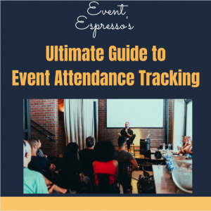 The Ultimate Guide to Event Attendance Tracking