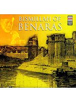 Bismillah of Benaras (Audio CD)