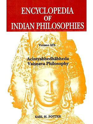 Encyclopedia of Indian Philosophies: Acintyabhedhabheda Vaisnava Philosophy (Volume XIX)