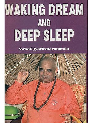 Waking, Dream and Deep Sleep