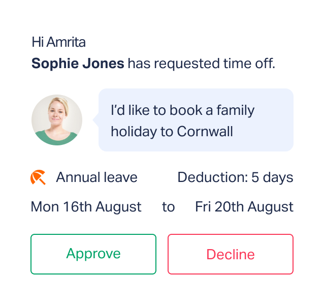 Sophie Jones has requested time off: Mon 16th August through Fri 20th August