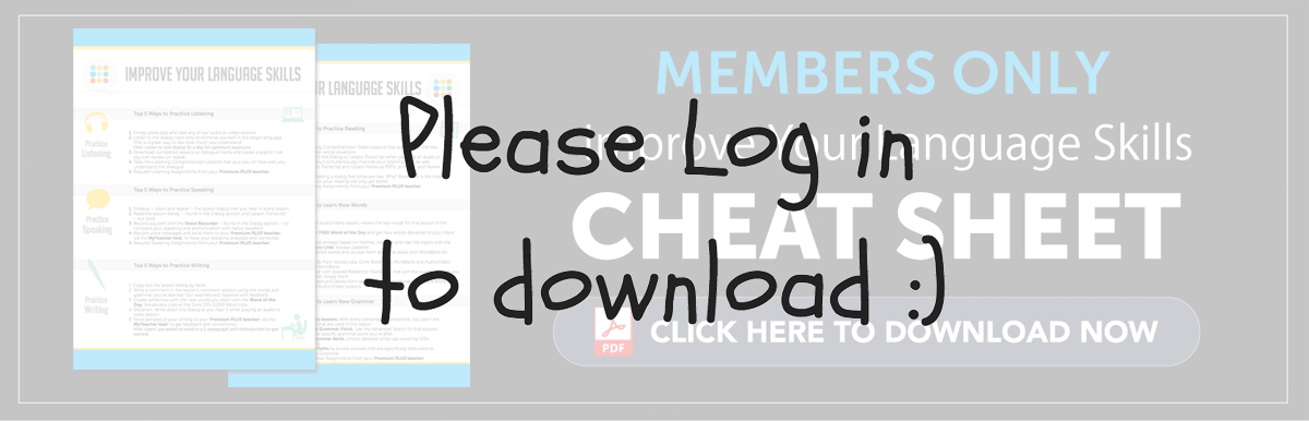 Log in to Download Your Free Cheat Sheet - How to Improve Your Language Skills!