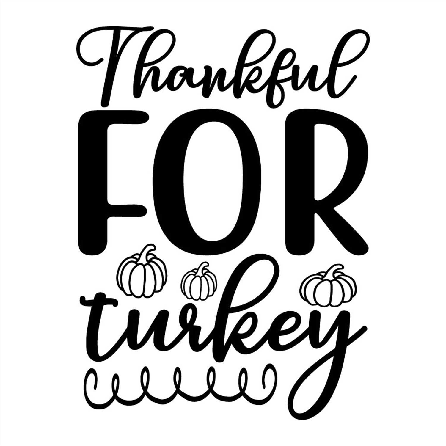 Thankful for turkey silhouette SVG, pumpkin SVG, turkey SVG - Inspire ...