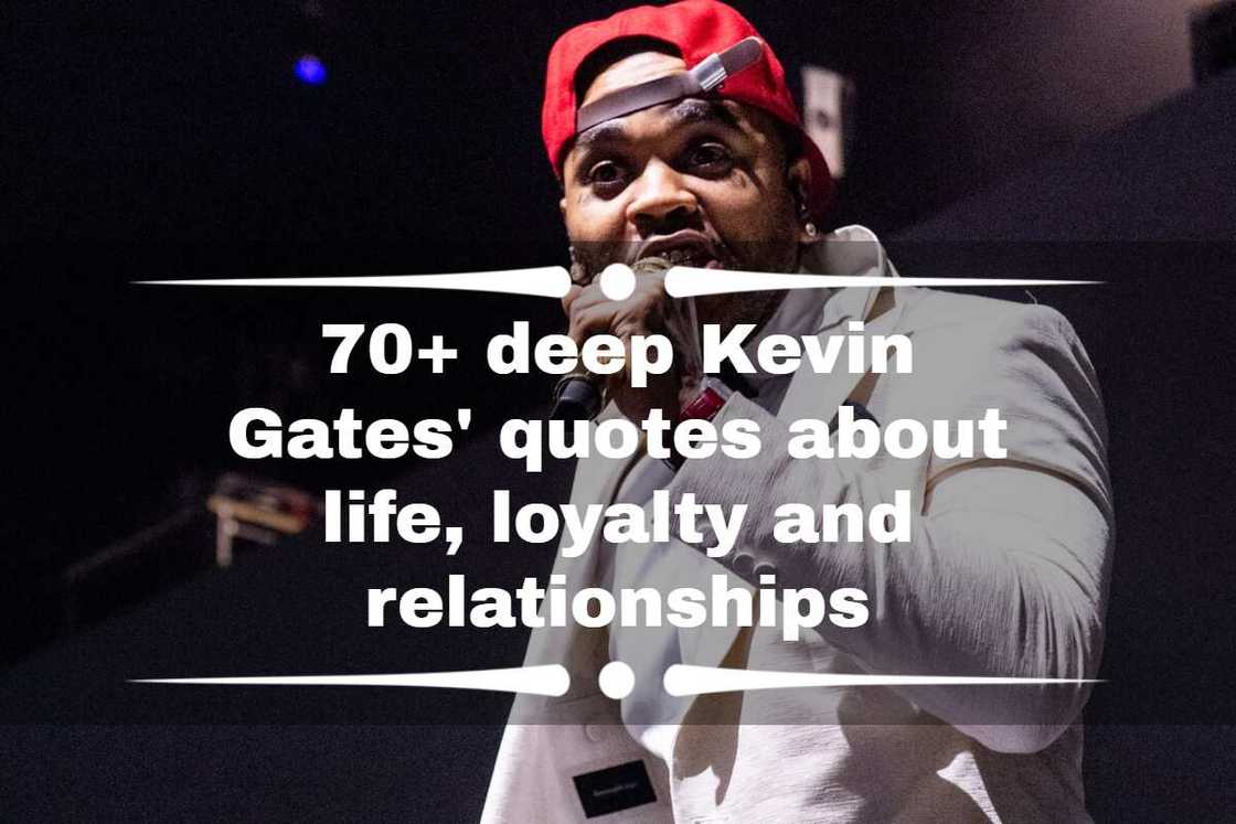 Kevin Gates' quotes