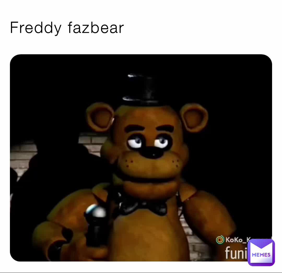 Deploy Freddy Fazbear Meme Compilation (2022), 46% OFF