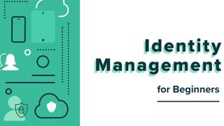 Identity Management for Beginners