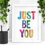 'Just Be You' Watercolour Typography Print, thumbnail 1 of 4