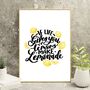 If Life Gives You Lemons Make Lemonade Print, thumbnail 3 of 7