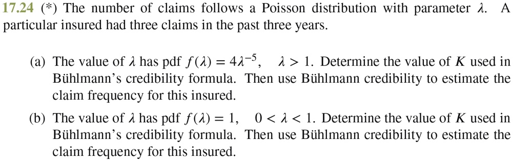 SOLVED: 17.24 (*) The number of claims follows a Poisson distribution ...