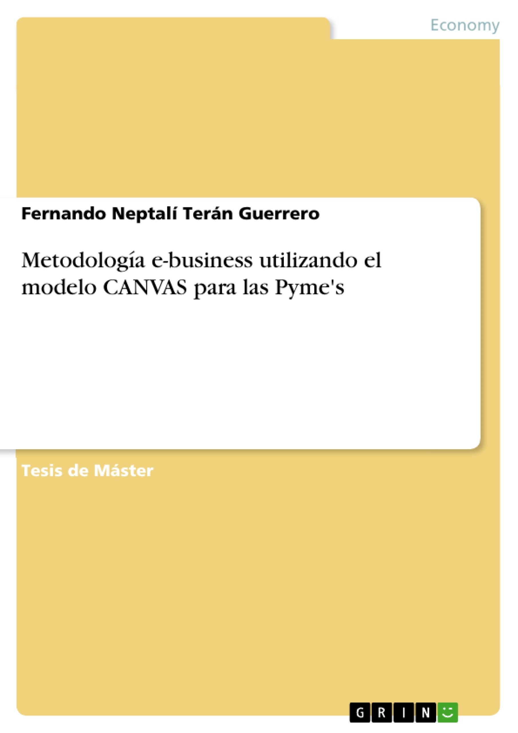 Metodología e-business utilizando el modelo CANVAS para las Pyme's - GRIN