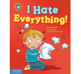 I Hate Everything! A book about feeling angry