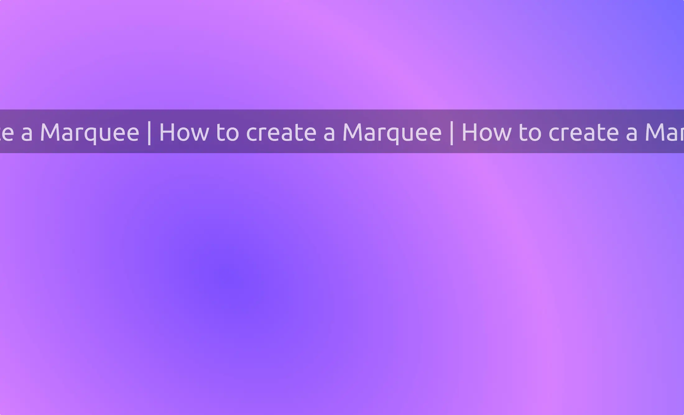 How to create a Marquee