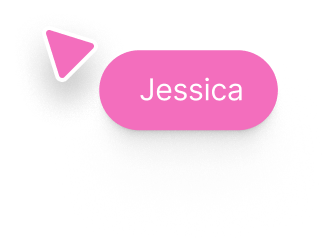 Pink button with Jessica written inside and a pink cursor next to her name