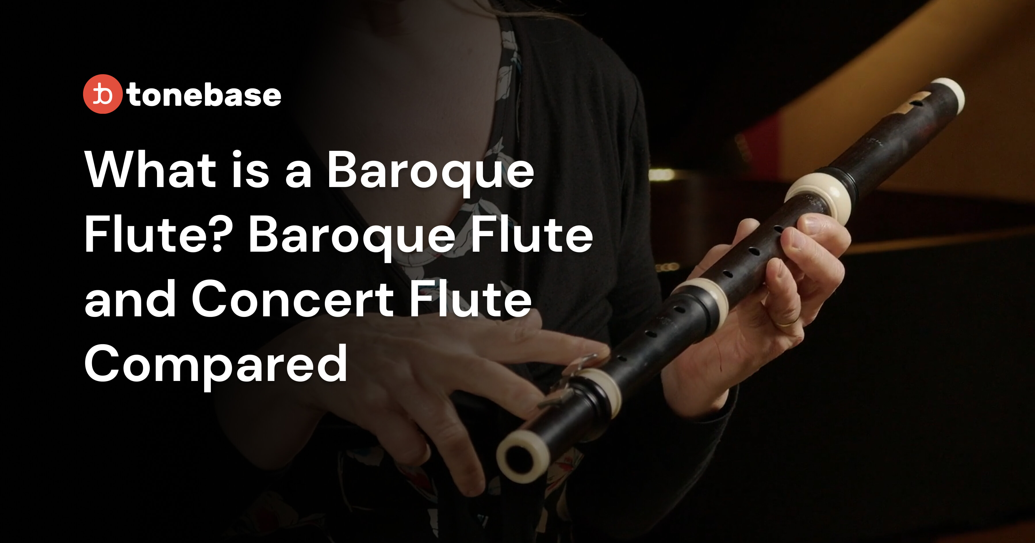 What is a Baroque Flute? Baroque Flute vs. Modern Concert Flute