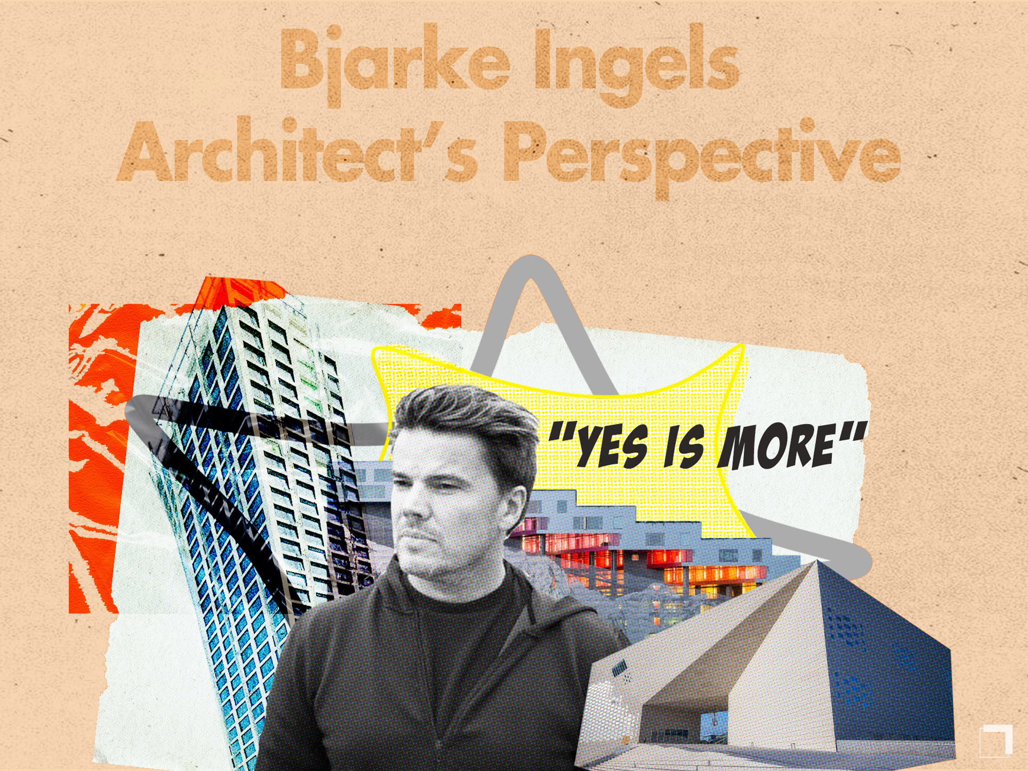 Bjarke Ingels: Famous Buildings and His Design Philosophy