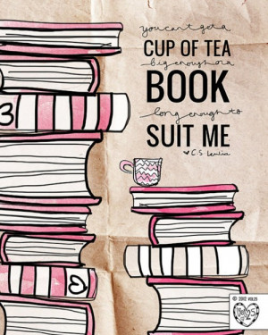 Love Books Quotes Cup of tea big enough book