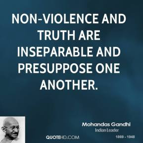 If love or non-violence be not the law of our being, the whole of my ...