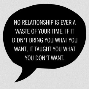 no relationship is ever a waste