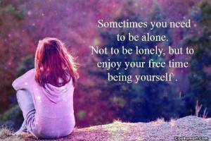 Loneliness Quotes, Sayings about feeling lonely