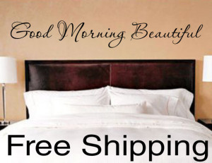 Good Morning Beautiful - vinyl wall decal sticker romantic quote love ...