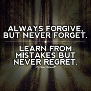 Forgive but Never for Get Quotes