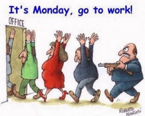 monday morning fun monday morning blues monday morning quotes monday ...