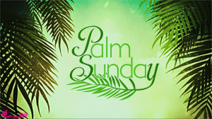 Palm Sunday Quotes and Sayings with Images