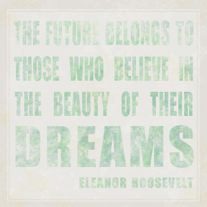 Freebie – Printable Quote by Eleanor Roosevelt