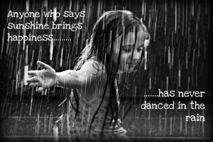 Dancing in the Rain.....