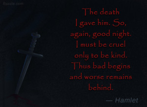 The death I gave him. So, again, good night.