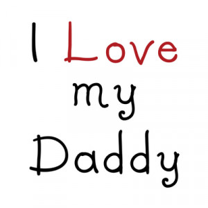 Love My Father Love my dad