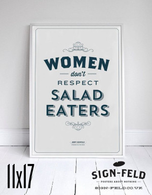 Women Dont Respect Salad Eaters Poster 11x17 by Signfeld on Etsy, $20 ...